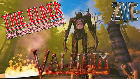 Valheim EP 4 - The Elder: Does this spell our doom?