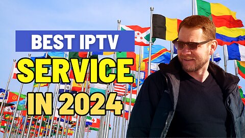 BEST IPTV SERVICE IN 2024 WITH FREE TRIAL