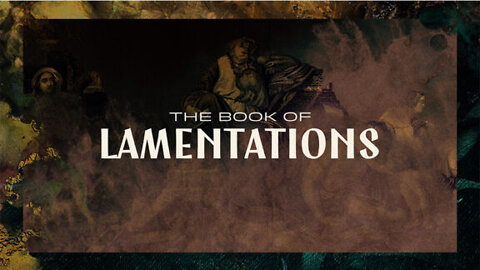 25. Lamentations - KJV Dramatized with Audio and Text