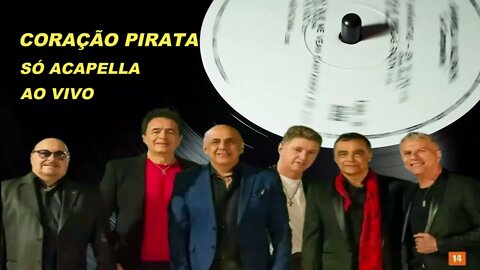 Coração Pirata - Roupa Nova ACapella