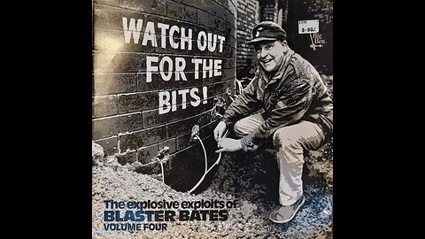 Blaster Bates "Watchout For the Bits" Volume 4