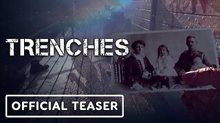 Trenches - Official Teaser Trailer