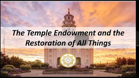 Gene Hagloch - The Temple Endowment and the Restoration of All Things - RTC 2023