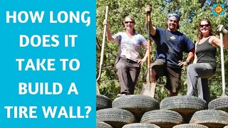 How Long Does it Take to Build a Tire Wall?