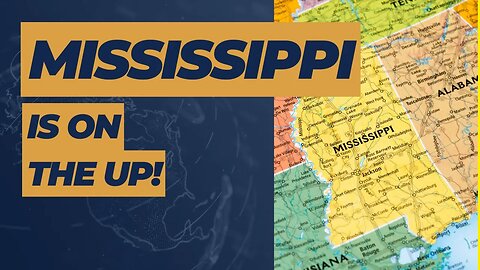 Mississippi is on the Up!