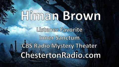 Himan Brown Favorites - Inner Sanctum and CBS Radio Mystery Theater