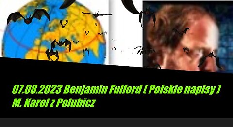 07.08.2023 Benjamin Fulford (Polska wersja)