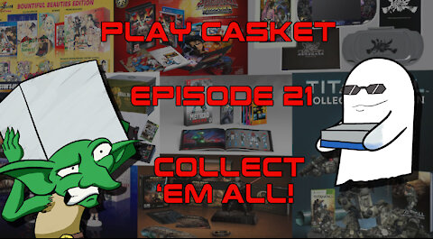 Episode 21 - Collect "em All!