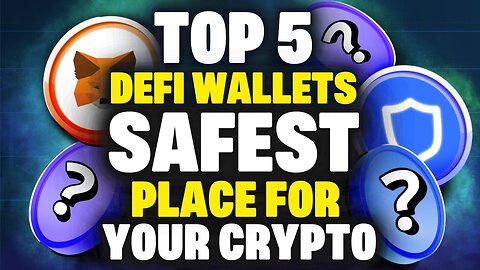Top 5 DeFi Wallets Cryptocurrency 2022
