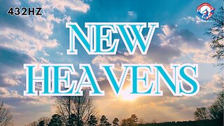 New Heavens - Matt Savina (432hz) 2 Peter 3:13 Relaxing Spatial Piano Instrumental Music