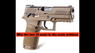SIG SAUER P320-M18 MINI FOR THE LAST 12 SEATS IN THE MAIN WEBINAR