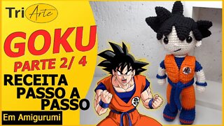 RECEITA AMIGURUMI | GOKU | PARTE 2 / 4