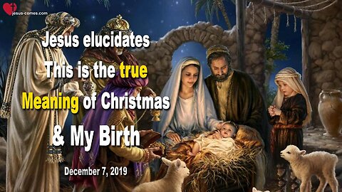 This is the true Meaning of Christmas and My Birth ❤️ Love Letter from Jesus Christ