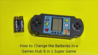 How to Change the Batteries in a Games Hub 8 in 1 Super Game