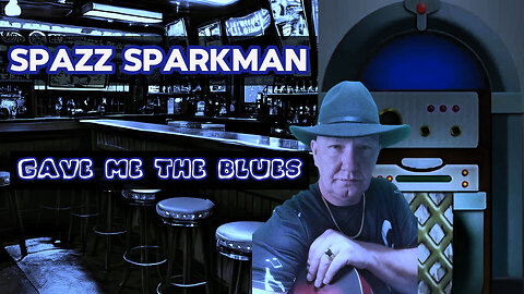 SPAZZ SPARKMAN - GAVE ME THE BLUES