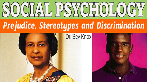 A Deeper Look Into Prejudice, Stereotypes and Discrimination - Social Psychology