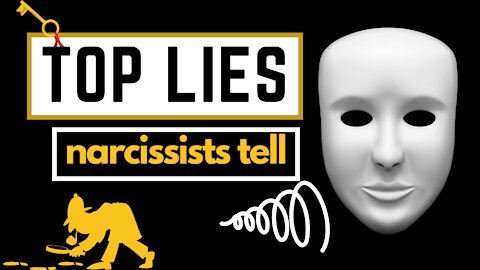 Top Lies a Narcissist Tells | How to See Through a Narcissist's Mask