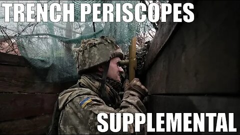 Trench Periscopes: Supplemental