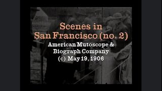 1906 San Francisco Earthquake & Fire Disaster Aftermath (Original Black & White Film) #2