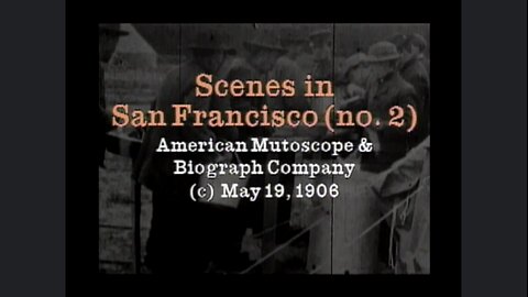 1906 San Francisco Earthquake & Fire Disaster Aftermath (Original Black & White Film) #2