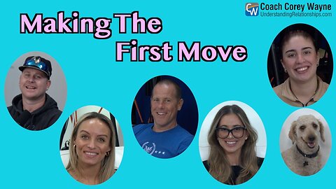 Making The First Move