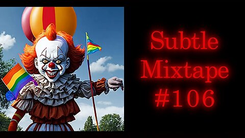 Subtle Mixtape 106 | If You Don't Know, Now You Know