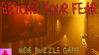 Beyond Your Fear | Indie Puzzle Game | Gameplay