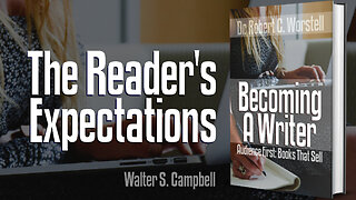 [Becoming a Writer] The Reader's Expectations - Walter S. Campbell