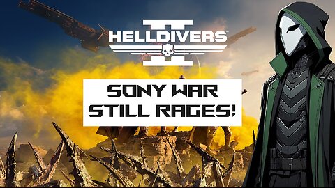 Helldivers2 Sony War Still Rages. Are They Still Planning To Force PSN?