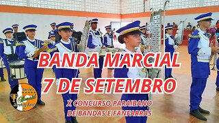 BANDA MARCIAL 7 DE SETEMBRO 2023 NO X CONCURSO PARAIBANO DE BANDAS E FANFARRAS 2023 - AMERIRA - PB.