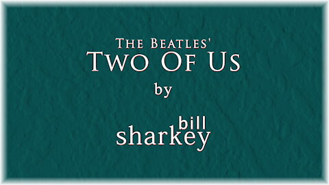 Two of Us - Beatles, The (cover-live by Bill Sharkey)