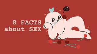 8 Psychological Facts About Sex