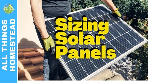 Solar Calculations - Sizing Solar Panels // Back To The Land