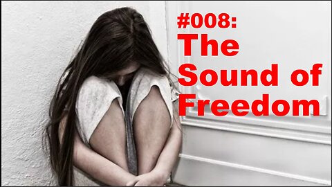 #008: The Sound of Freedom