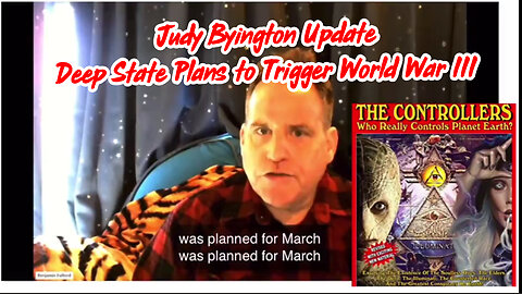 Judy Byington Update - Deep State Plans to Trigger World War III