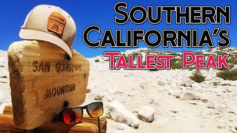 Surviving San Gorgonio 2022 | Tallest Peak in Southern California