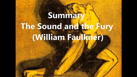 Summary: The Sound and the Fury (William Faulkner)