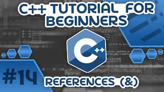 Learn C++ With Me #14 - References (&)