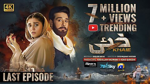 Khaie Last Episode 29 - Digitally Presented by NABEntertainment - 27th March 2024
