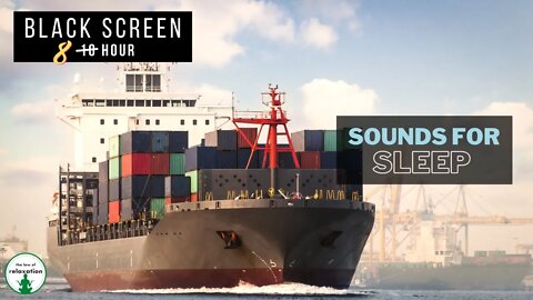 Ship Sounds for Sleeping | Black Screen | 8 Hours