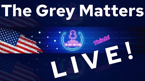The Grey Matter LIVE! with Special Guest LTC Steve Murray