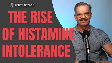 The Rise of Histamine Intolerance