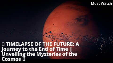 ⏳ TIMELAPSE OF THE FUTURE: A Journey to the End of Time | Unveiling the Mysteries of the Cosmos 🌌
