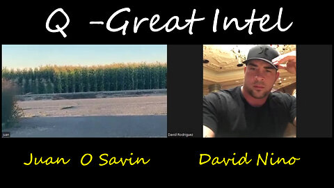 Juan O Savin & David Nino Rodriguez Great Intel