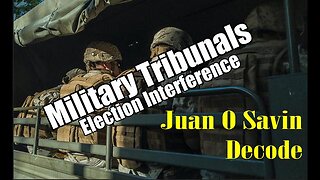 JUAN O SAVIN DECODE "MILITARY TRIBUNALS"