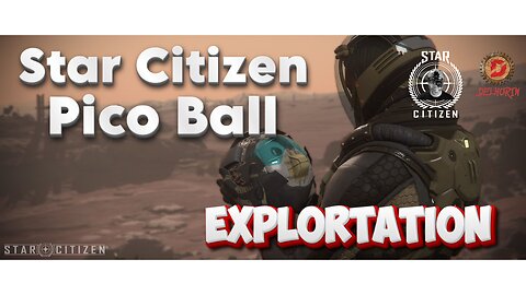 🔴 LIVE - Star Citizen [ Pico Ball - Ghost Hollow ]