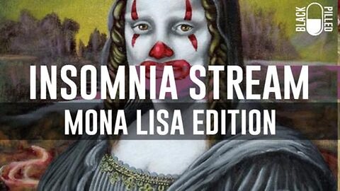 Blackpilled: Insomnia Stream #55: (Mona Lisa Edition)(Movie Review: Mona Lisa Smiles 2003) 3-21-2021