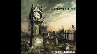 Borrowed Time - Steve Hanson