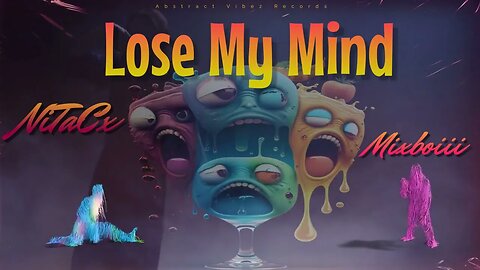 Lose My Mind-NiTaCx feat. Mixboiii #newmusicalert #radiohit