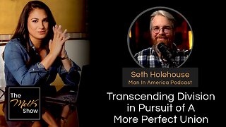 Mel K & Seth Holehouse | Transcending Division in Pursuit of A More Perfect Union | 3-28-24